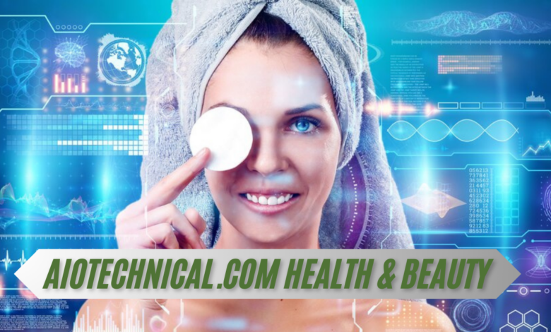 Aiotechnical.com Health & Beauty