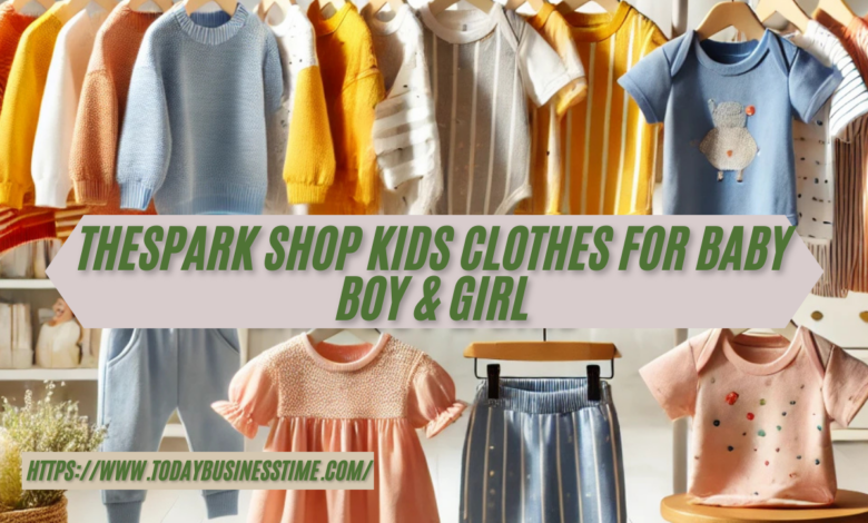 thespark shop kids clothes for baby boy & girl