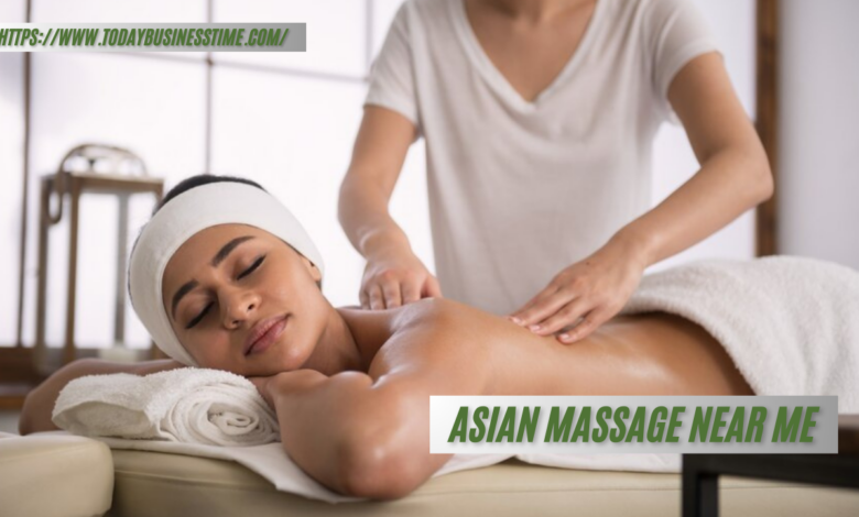 asian massage near me